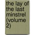 The Lay of the Last Minstrel (Volume 2)