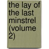 The Lay of the Last Minstrel (Volume 2) door Sir Walter Scott