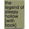 The Legend of Sleepy Hollow [With Book] by Jeff Zornow