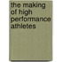 The Making of High Performance Athletes