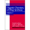 The Organic Chemistry Of Drug Synthesis door Lester A. Mitscher