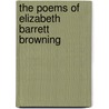 The Poems of Elizabeth Barrett Browning by Elizabeth Barrett Browning