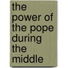 The Power Of The Pope During The Middle by Jean Edme Auguste Gosselin