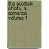 The Scottish Chiefs, a Romance Volume 1
