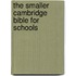 The Smaller Cambridge Bible For Schools