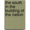 The South In The Building Of The Nation by Walter Lynwood Fleming