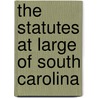 The Statutes at Large of South Carolina door Thomas Cooper