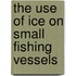 The Use of Ice on Small Fishing Vessels