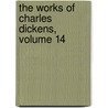The Works Of Charles Dickens, Volume 14 door Charles Dickens