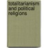 Totalitarianism And Political Religions