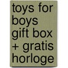 Toys For Boys Gift Box + Gratis Horloge by Monique Stringfellow