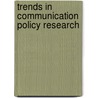 Trends in Communication Policy Research door Natascha Just