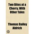 Two Bites at a Cherry, with Other Tales
