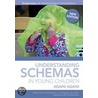 Understanding Schemas in Young Children door Stella Louis