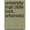 University Mall (Little Rock, Arkansas) by Ronald Cohn