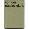 Von Der Nutzlosigkeit,  by Georg Heinzen