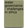Water Governance - Challenges in Africa by Ibrahima Anne