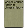 Women And The Family In Chinese History by Patricia Buckley Ebrey