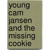Young Cam Jansen And The Missing Cookie door David A. Adler