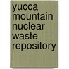 Yucca Mountain Nuclear Waste Repository door Ronald Cohn