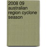 2008 09 Australian Region Cyclone Season door Ronald Cohn