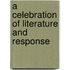 A Celebration Of Literature And Response
