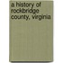 A History Of Rockbridge County, Virginia