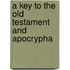 A Key To The Old Testament And Apocrypha