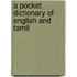 A Pocket Dictionary Of English And Tamil