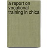 A Report On Vocational Training In Chica door City Club of Chicago