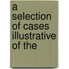 A Selection Of Cases Illustrative Of The door Courtney Stanhope Kenny