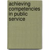 Achieving Competencies In Public Service door Marcia A. Beck