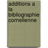 Additions A La Bibliographie Cornelienne by P. Le Verdier