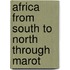 Africa From South To North Through Marot