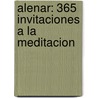 Alenar: 365 Invitaciones a la Meditacion door Emmanuel Buch