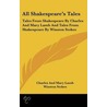All Shakespeare's Tales: Tales From Shak door Winston Stokes
