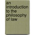 An Introduction To The Philosophy Of Law