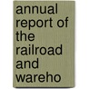 Annual Report Of The Railroad And Wareho door Illinois. Rail Commission