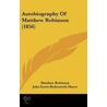 Autobiography Of Matthew Robinson (1856) door Matt Robinson