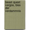 Beast Quest: Vargos, Biss der Verdammnis door Adam Blade