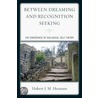 Between Dreaming and Recognition Seeking door Hubert J. M. Hermans
