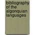 Bibliography of the Algonquian Languages