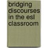 Bridging Discourses In The Esl Classroom