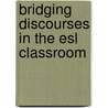 Bridging Discourses In The Esl Classroom by Pauline Gibbons