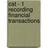 Cat - 1 Recording Financial Transactions door Bpp Learning Media