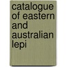 Catalogue Of Eastern And Australian Lepi door University Of Oxford University Museum