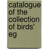 Catalogue Of The Collection Of Birds' Eg door British Museum Dept of Zoology