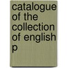 Catalogue Of The Collection Of English P door British Museum Dept of Ethnography