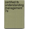 Certified Tb Understanding Management 7E door Marcic