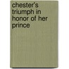 Chester's Triumph In Honor Of Her Prince door Richard Davies